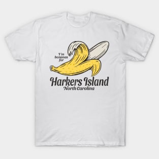 Harkers Island, NC Summertime Vacationing Going Bananas T-Shirt